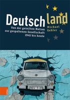 Deutschland : Von der Geteilten Nation Zur Gespaltenen Gesellschaft 1945 Bis Heute 3412517860 Book Cover