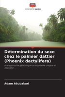Détermination du sexe chez le palmier dattier (Phoenix dactylifera) (French Edition) 6207733541 Book Cover