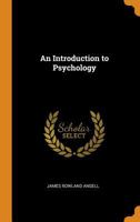 An Introduction to Psychology: -1918 1428634339 Book Cover