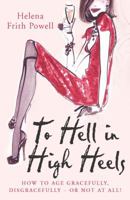 To Hell in High Heels 0099517191 Book Cover