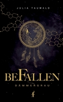 BEFALLEN: Dämmergrau 3755779021 Book Cover