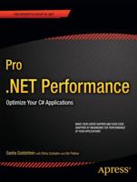 Pro .NET Performance: Optimize Your C# Applications 1430244585 Book Cover