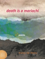 death is a mariachi: poems 0872333981 Book Cover