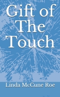 Gift of The Touch B08BWGPNF7 Book Cover