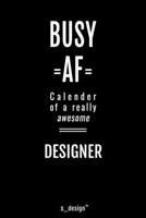 Calendar 2020 for Designers / Designer: Weekly Planner / Diary / Journal for the whole year. Space for Notes, Journal Writing, Event Planning, Quotes and Memories 1713330342 Book Cover