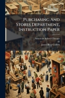 Purchasing And Stores Department, Instruction Paper... 1277949522 Book Cover