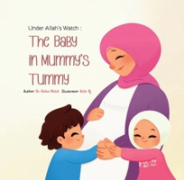 Under Allah's Watch: The Baby in Mummy's Tummy 191706893X Book Cover