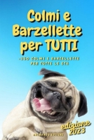 Colmi e Barzellette per TUTTI [edizione 2023]: +350 barzellette e colmi sui mestieri (Italian Edition) B0BW32CRRW Book Cover