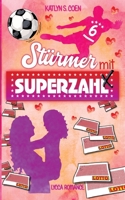 Stürmer mit Superzahl: (Eine Single-Mum-Lovestory) 3384200012 Book Cover