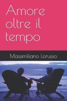 Amore oltre il tempo (Italian Edition) B0FQ73DYYF Book Cover