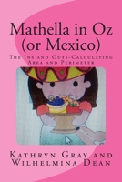 Mathella in Oz (or Mexico): The Ins and Outs-Calculating Area and Perimeter 1514800497 Book Cover