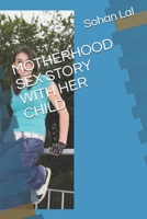 MOTHERHOOD SEX STORY WITH HER CHILD B0988HK3NL Book Cover