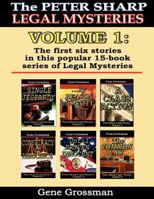 The Peter Sharp Legal Mysteries, Volume 1 1477498591 Book Cover