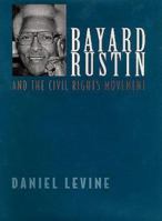 Bayard Rustin and the Civil Rights Movement 081352718X Book Cover