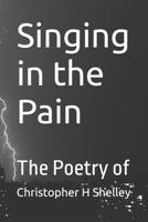 Singing in the Pain: The Poetry of B0FKG9JPF5 Book Cover