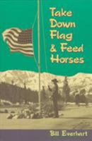 Take Down Flag & Feed Horses 0252066812 Book Cover