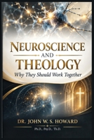 Neuroscience and Theology B0HKLZBS3J Book Cover