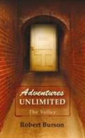 Adventures Unlimited, The Valley 1105027708 Book Cover