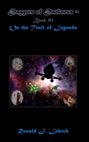 On the Trail of Legends (Daggers of Darkness) 1674851561 Book Cover