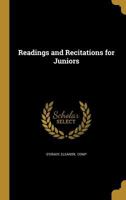 Readings and Recitations for Juniors 1373976969 Book Cover