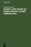 Markt und Stadt in ihrem rechtlichen Verhältnis (German Edition) 3743490773 Book Cover