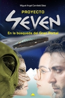 Proyecto Seven: En la búsqueda del Gran Portal (Spanish Edition) 9564147883 Book Cover