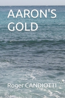 Aaron's Gold B0BVC8LZ1D Book Cover