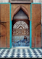 Wondrous Worlds: Art and Islam Through Time and Place 0692183108 Book Cover