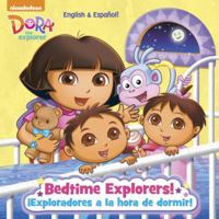 Bedtime Explorers!/¡Exploradores a la hora de dormir! (Dora the Explorer) 0385384106 Book Cover