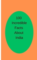 100 Incredible Facts About India B0C5KQYHZ9 Book Cover