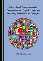 Intercultural Communicative Competence in English Language Teaching in Polish State Colleges 1443873136 Book Cover