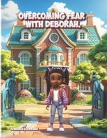 Overcoming Fear With Deborah B0D4J8T9DL Book Cover