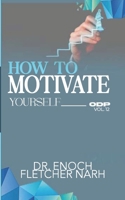 Our Daily Pill Vol. 12: How to Motivate Yourself B0DWG46VP7 Book Cover
