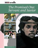 Credo - The Promised One : Servant and Savior 1847305334 Book Cover