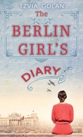 The Berlin Girl's Diary B0B14G1L1S Book Cover
