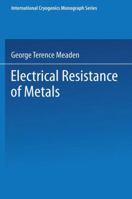 Electrical Resistance of Metals 1489957197 Book Cover