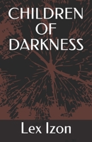 CHILDREN OF DARKNESS B08T46DXL7 Book Cover