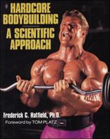 Hardcore Bodybuilding: A Scientific Approach 0809237288 Book Cover