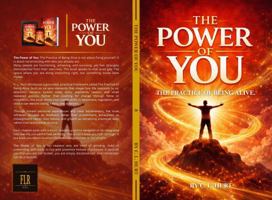 The Power of You: The Practice of Being Alive B0GVT13SQ6 Book Cover