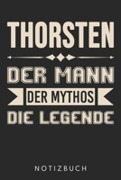 Thorsten Der Mann Der Mythos Die Legende: Din A5 Kariertes Heft (Kariert) Mit Karos Für Thorsten | Notizbuch Tagebuch Planer Für Jeden Mit Dem Vorname ... Name & Spitzname Notebook (German Edition) 1678396206 Book Cover