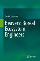 Beavers: Boreal Ecosystem Engineers 3319615327 Book Cover