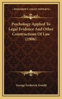 Psychology Applied To Legal Evidence And Other Constructions Of Law 1016950071 Book Cover