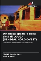 Dinamica spaziale della città di LOUGA (SENEGAL NORD-OVEST) (Italian Edition) 6207002482 Book Cover