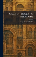 Cases on Domestic Relations 1025539451 Book Cover