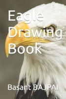Eagle Drawing Book B09TDW4Y2X Book Cover
