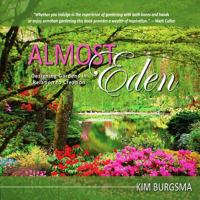 Almost Eden: Designing Gardens in Relation to Creation 1770692436 Book Cover