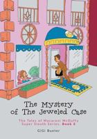 The Mystery of the Jeweled Case: The Tales of Macaroni McDuffy Super Sleuth Series, Book 2 1460278917 Book Cover