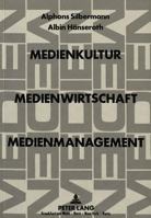 Medienkultur, Medienwirtschaft, Medienmanagement 3631419503 Book Cover