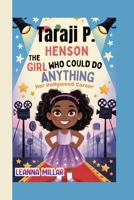 Taraji P. Henson Story: The Girl Who Could Do Anything - Her Hollywood Career B0GHDJG8XX Book Cover
