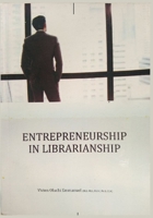 Entrepreneurship in Librarianship B0CKJ2C834 Book Cover